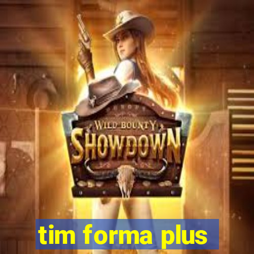 tim forma plus